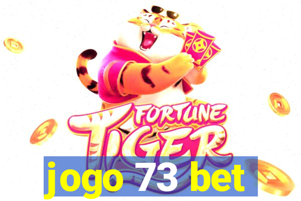 jogo 73 bet